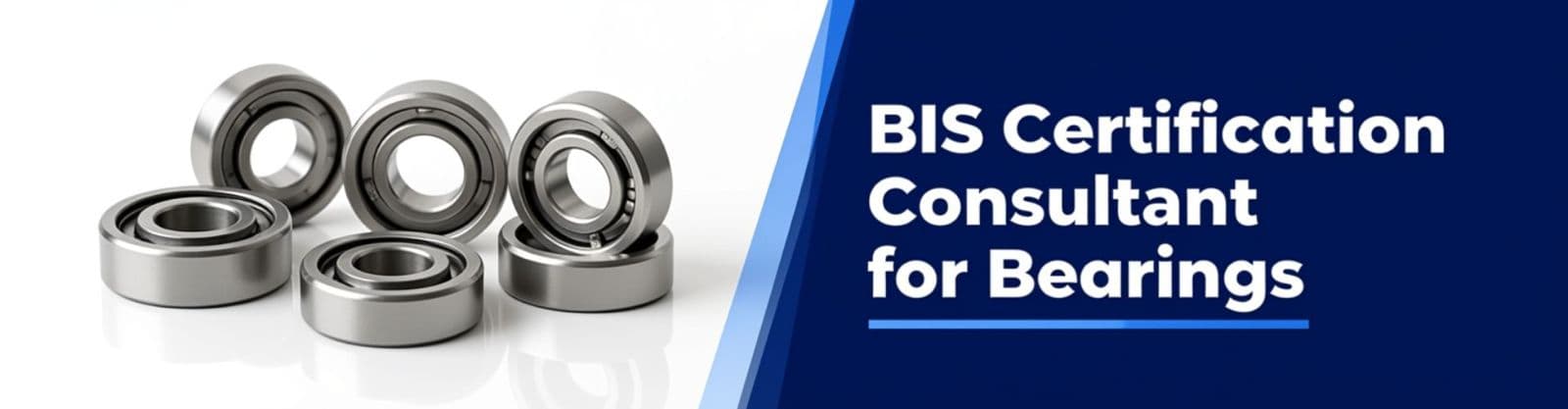 BIS certification consultancy for bearing components and accessories