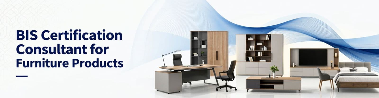 BIS Certification and consultancy for furniture