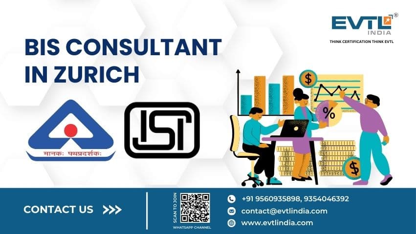 BIS Consultant in Zurich | EVTL India – BIS Certification