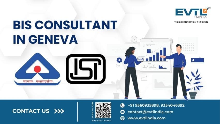 BIS Consultant in Geneva | EVTL India – BIS Certification