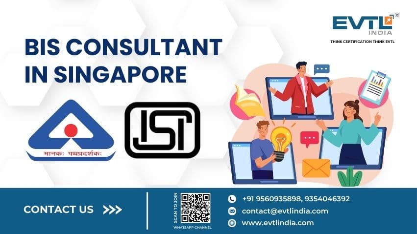 BIS Consultant in Singapore | EVTL India – BIS Certification