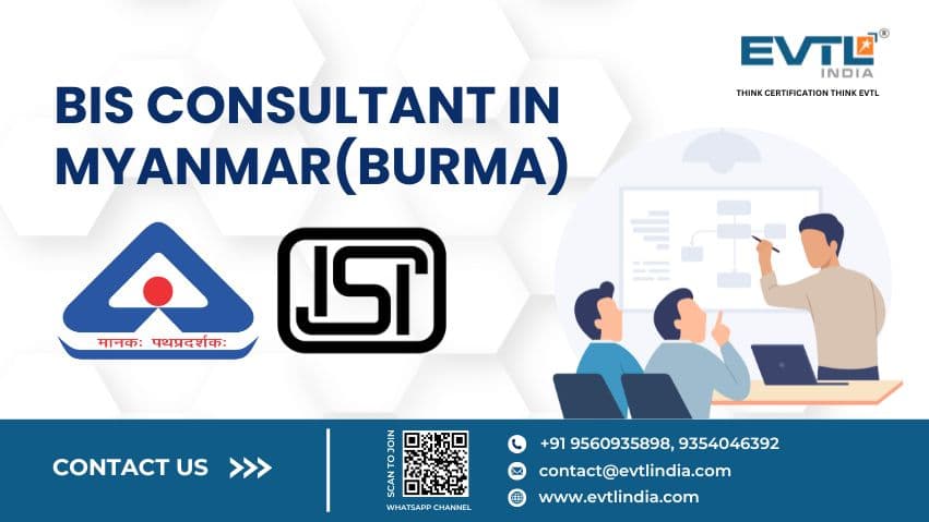 BIS Consultant in Myanmar | EVTL India – BIS Certification Services