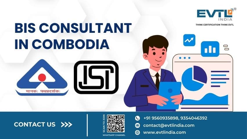 BIS FMCS Consultant in Cambodia | EVTL India – BIS Certification