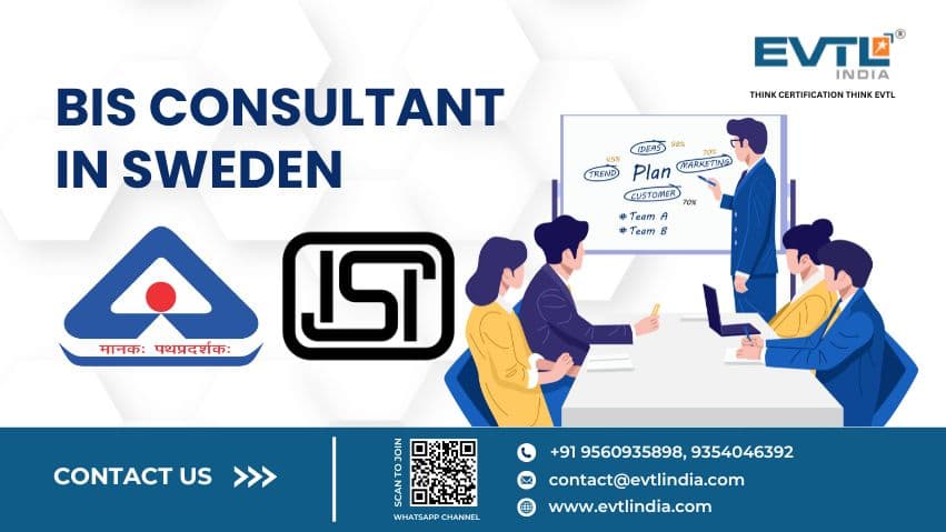 BIS Consultant in Sweden | EVTL India – BIS Certification Experts