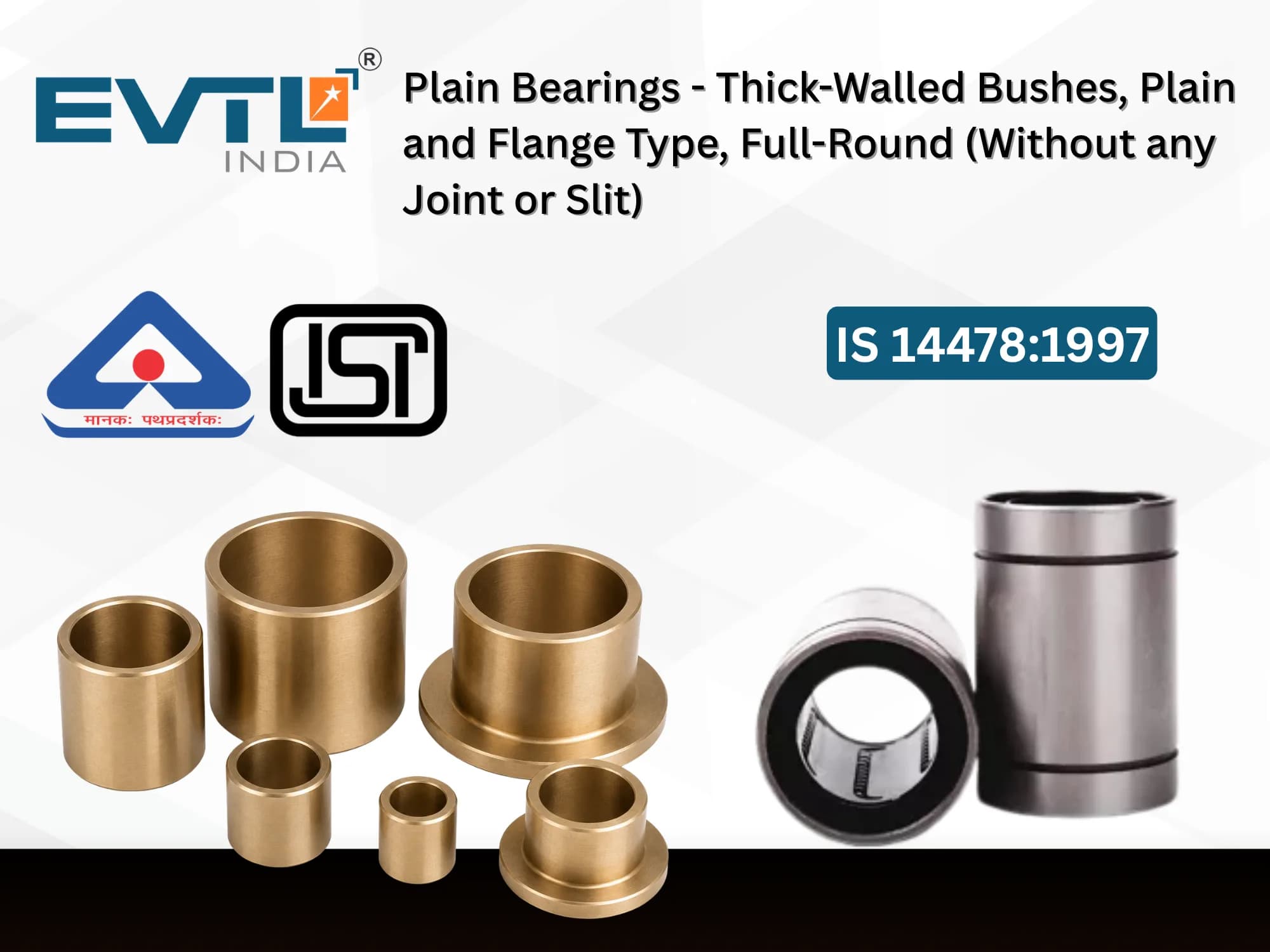 BIS QCO Plain Bearings - Thick-Walled Bushes, Plain and Flange Type, Full-Round  (Without any Joint or Slit) IS 14478:1997