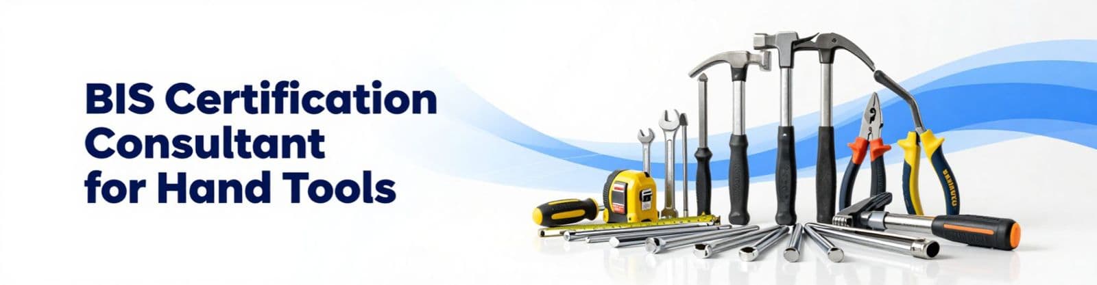 BIS certification consultancy for hand tools