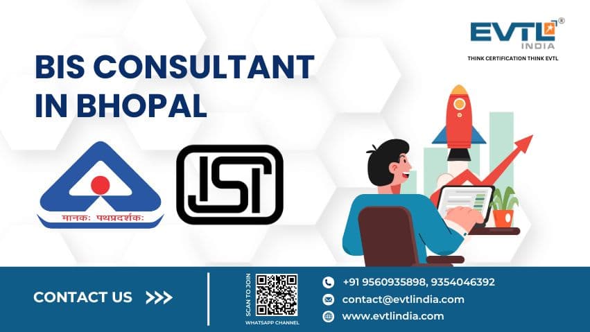 Top BIS Certification Consultant in Bhopal, India | EVTL India