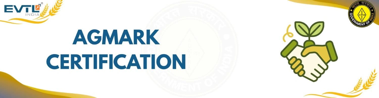 AGMARK Certification — EVTL India