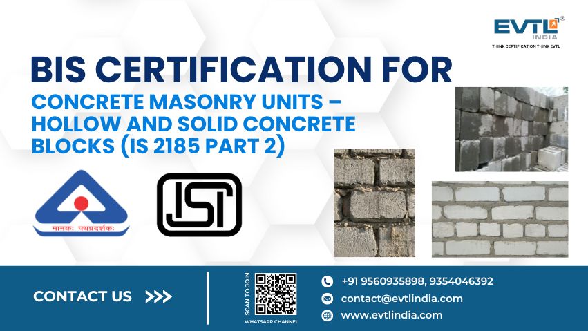Bis Certification For Concrete Masonry Units – Hollow And Solid Lightweight Concrete Blocks (is 2185 Part 2)