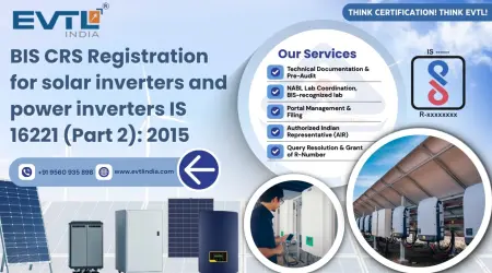 BIS Registration for solar inverters and power inverters IS 16221 (Part 2): 2015